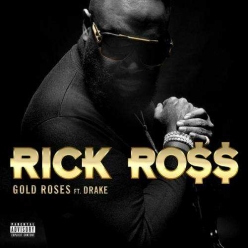 Rick Ross Ft. Drake - Gold Roses